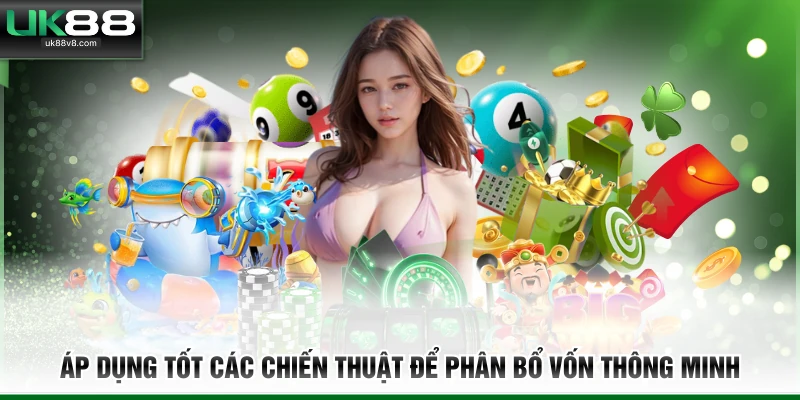 Áp dụng tốt các chiến thuật để phân bổ vốn thông minh