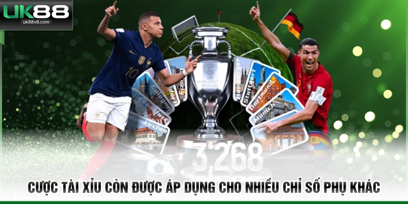 Cược tài xỉu còn được áp dụng cho nhiều chỉ số phụ khác