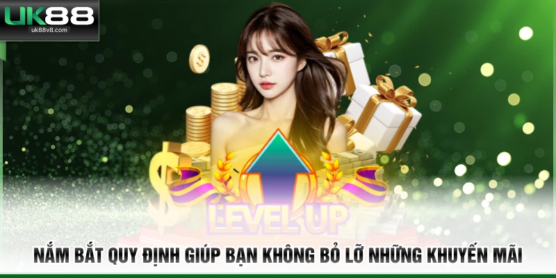 Nắm bắt quy định giúp bạn không bỏ lỡ những khuyến mãi