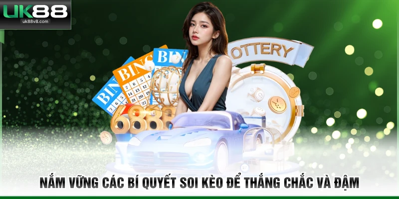 Nắm vững các bí quyết soi kèo để thắng chắc và đậm
