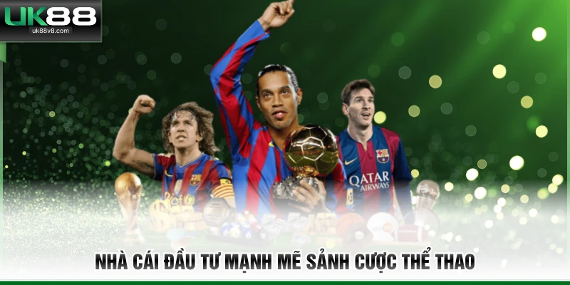 Nhà cái đầu tư mạnh mẽ sảnh cược thể thao 