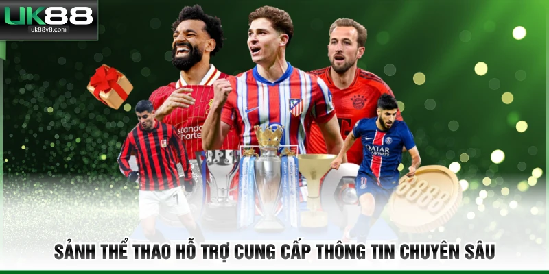 Sảnh thể thao hỗ trợ cung cấp thông tin chuyên sâu
