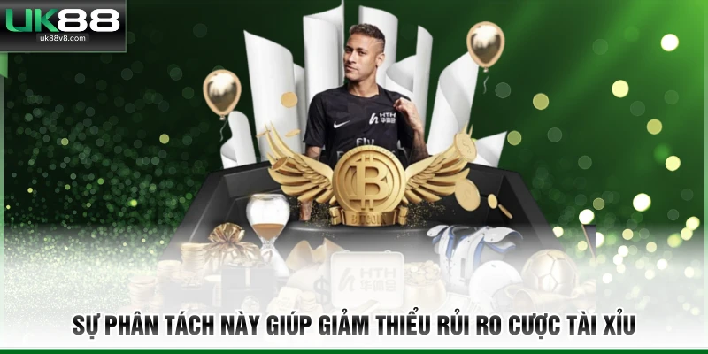 Sự phân tách này giúp giảm thiểu rủi ro cược tài xỉu 