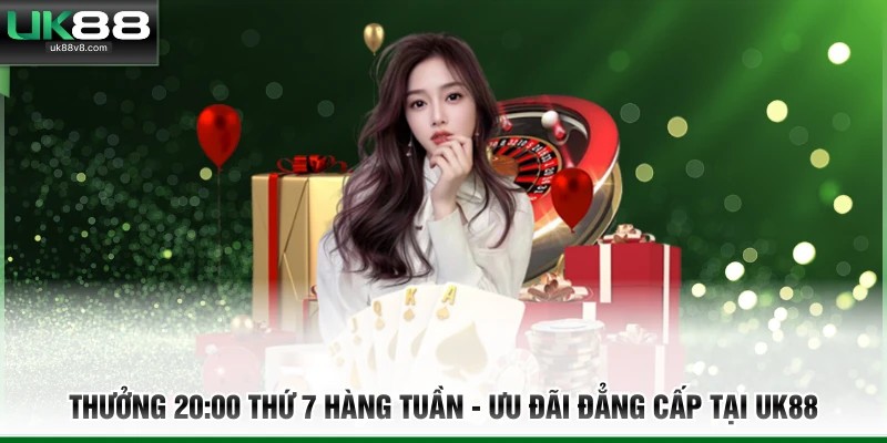 thưởng 20:00 thứ 7 hàng tuần